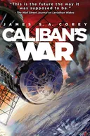 Caliban’s War - James S.A. Corey