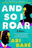 And So I Roar - Abi Daré