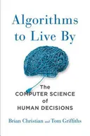 Algorithms to Live By - Brian Christian