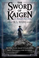 The Sword of Kaigen - M.L. Wang