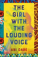 The Girl with the Louding Voice - Abi Daré