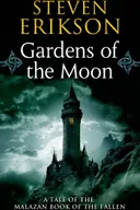 Gardens of the Moon - Steven Erikson