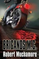 Brigands M.C. - Robert Muchamore